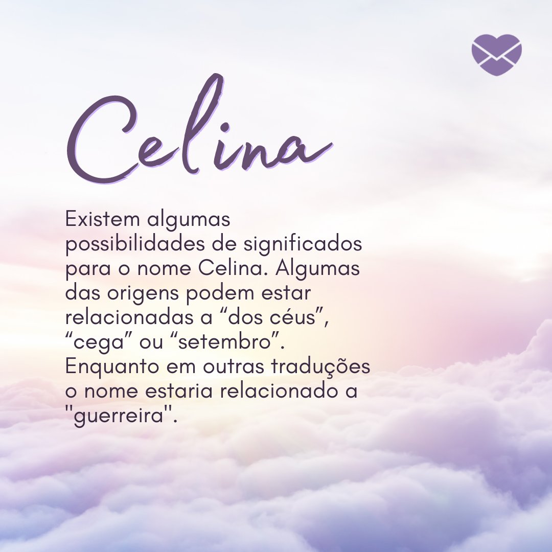 'Celina Existem algumas possibilidades de significados para o nome Celina. Algumas das origens podem estar relacionadas a “dos céus”, “cega” ou “setembro”.  Enquanto em outras traduções o nome estaria relacionado a 'guerreira'.' - Frases de Celina