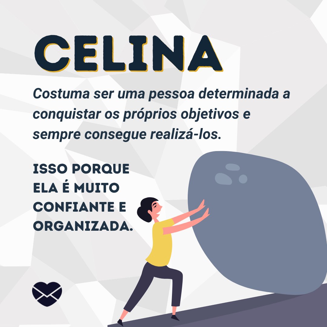 'Celina Costuma ser uma pessoa determinada a conquistar os próprios objetivos e sempre consegue realizá-los. Isso porque ela é muito confiante e organizada.' - Frases de Celina