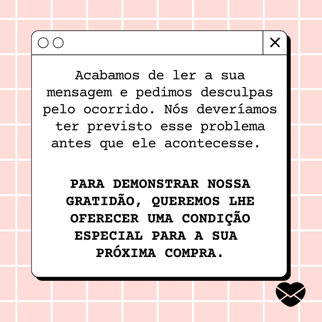 Mensagens para clientes insatisfeitos. Conserte a situação! Mensagens para clientes insatisfeitos. Conserte a situação!