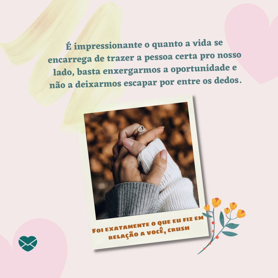 Asya Cusina / Pexels / Luana Almeida /Grmarc / SketchifY / Yamashita / Canva / Mensagens com amor. 'É impressionante o quanto a vida se encarrega de trazer a pessoa certa pro nosso lado, basta enxergarmos a oportunidade e não a deixarmos escapar por entre os dedos. Foi exatamente o que eu fiz em relação a você, crush.' - Textos para crush