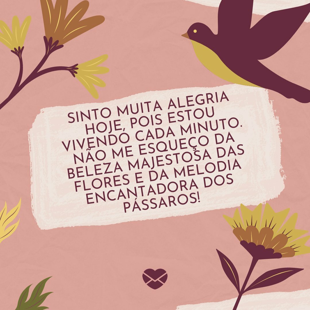 Frases de alegria para hoje. Espalhe esse sentimento!