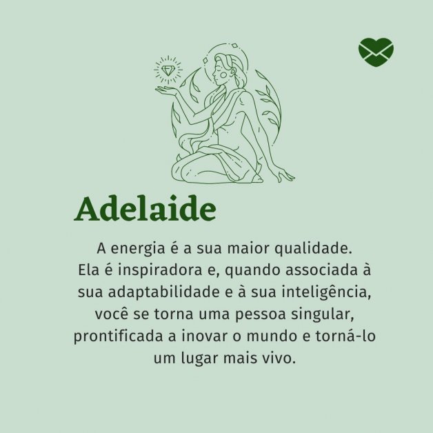 Frases de Adelaide. Encante-se com o significado do nome!