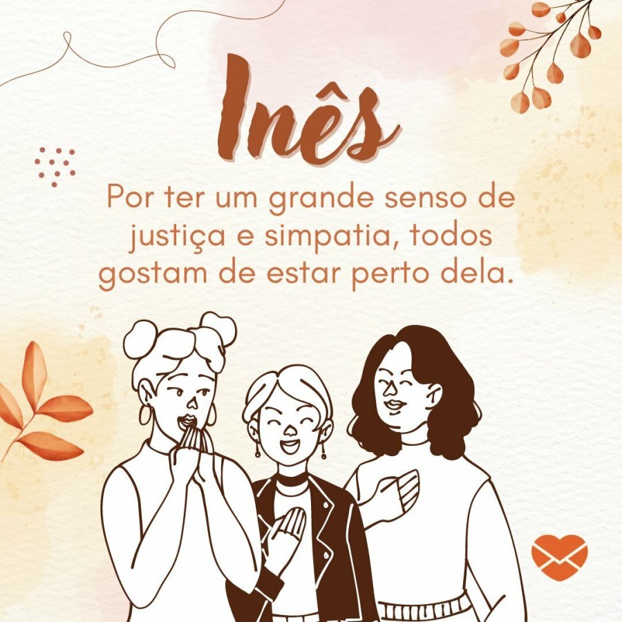 Frases de Inês. Surpreenda-se com o significado do nome!