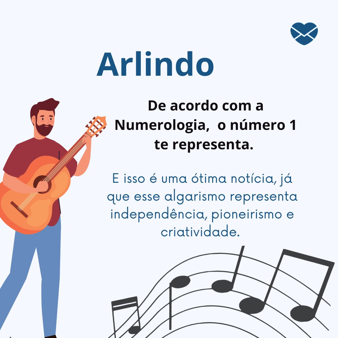 'Arlindo De acordo com a Numerologia,  o número 1 te representa.  E isso é uma ótima notícia, já que esse algarismo representa independência, pioneirismo e criatividade. ' - Frases de Arlindo