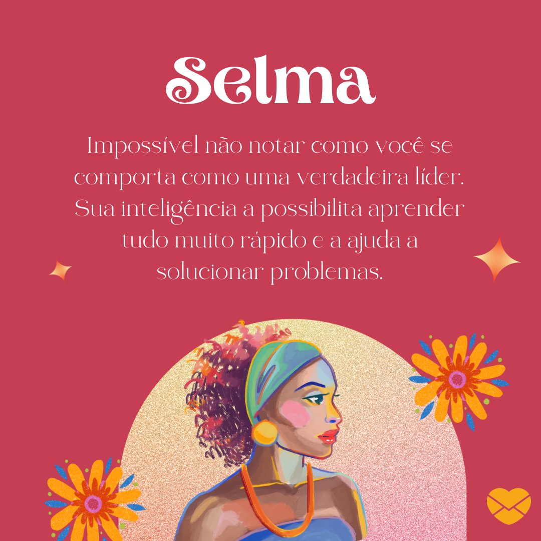 Sempre pensa alto - Significado do nome Selma - Femininos