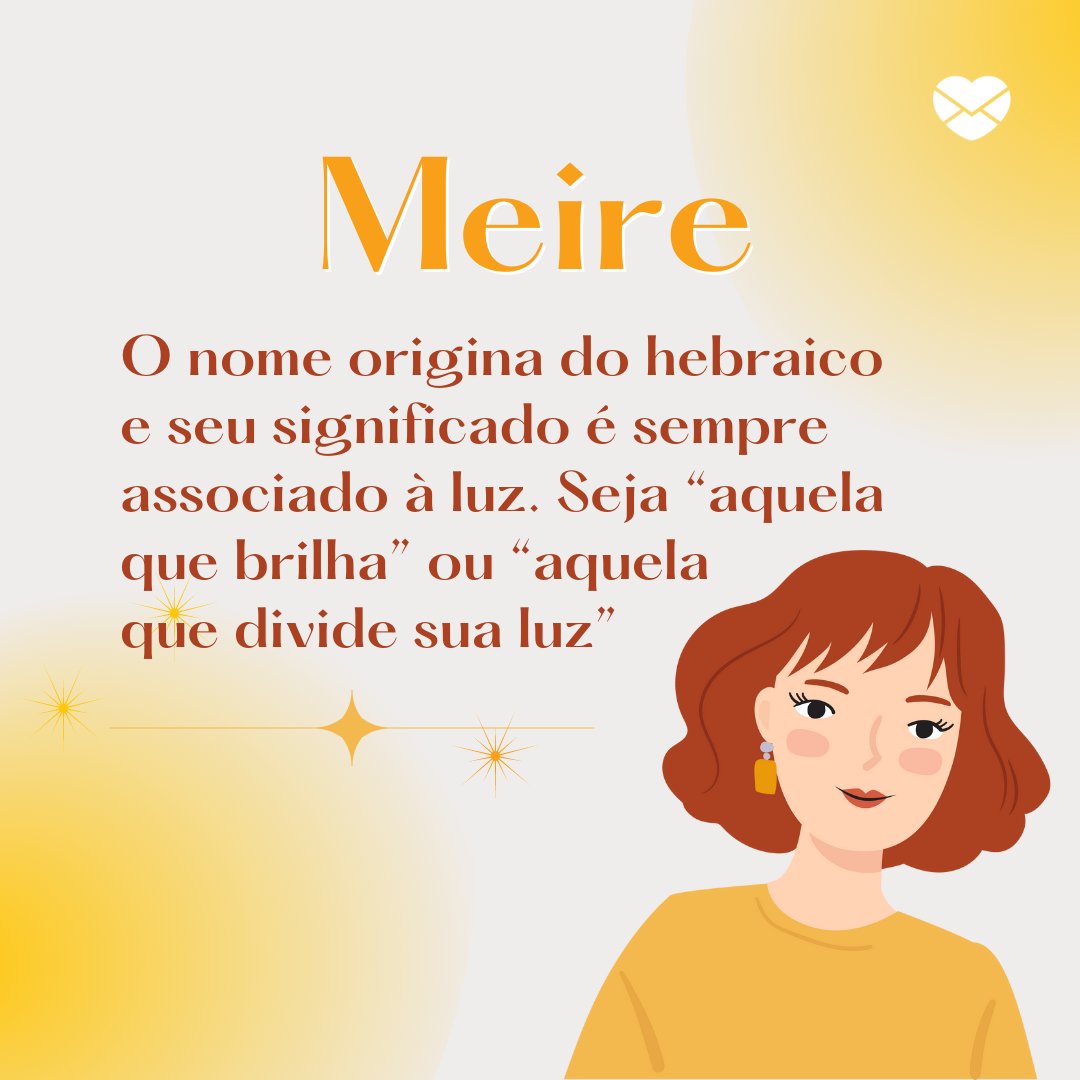 Luz constante - Significado do nome Meire - Femininos Luz constante - Significado do nome Meire - Femininos