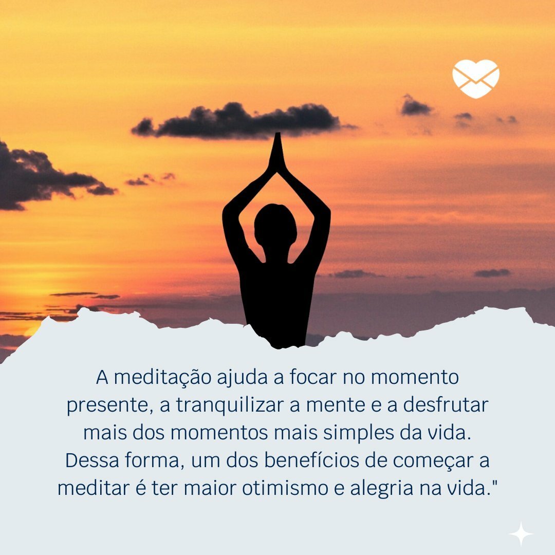 Mensagens de incentivo para incluir a meditação na sua vida