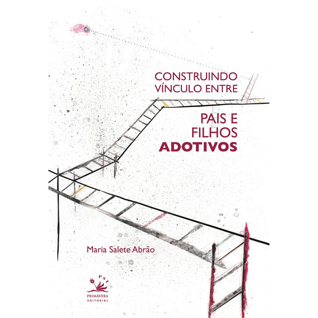 A capa do livro 'Construindo vínculo entre pais e filhos adotivos'.