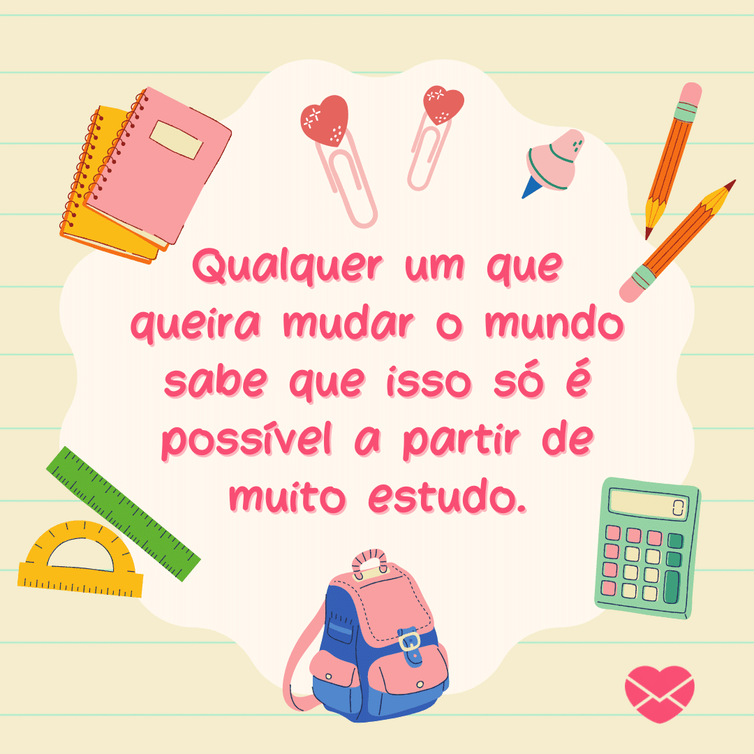 Motivação para estudar. Encontre-a com frases inspiradoras