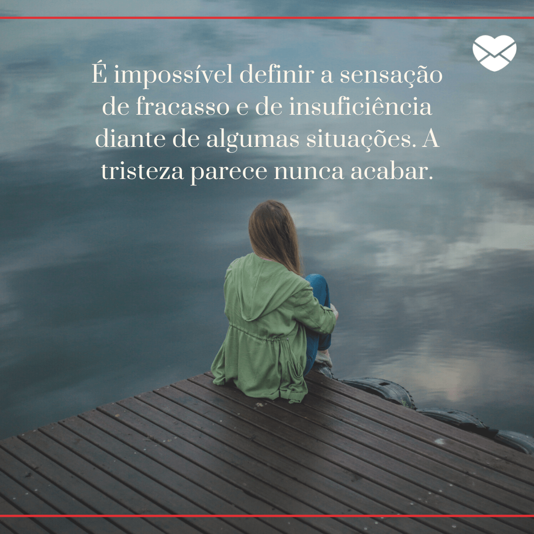 Frases sad. Demonstre que você está se sentindo triste