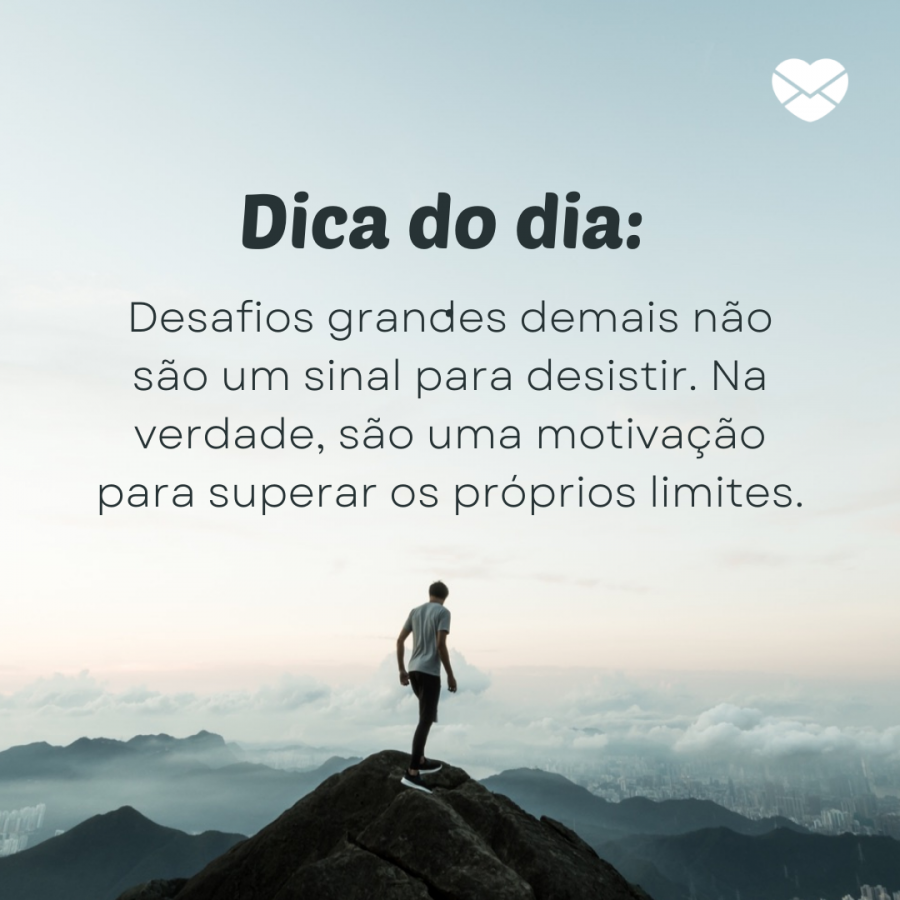 Dica Do Dia Inspire Se Com Bons Conselhos Para Você