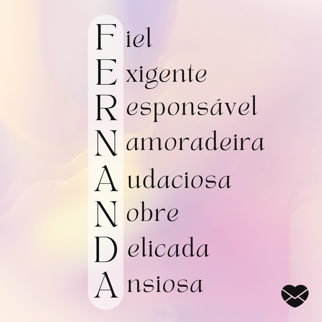 'Fiel, exigente, responsável, namoradeira, audaciosa, nobre, delicada e ansiosa' - Significado do nome Fernanda