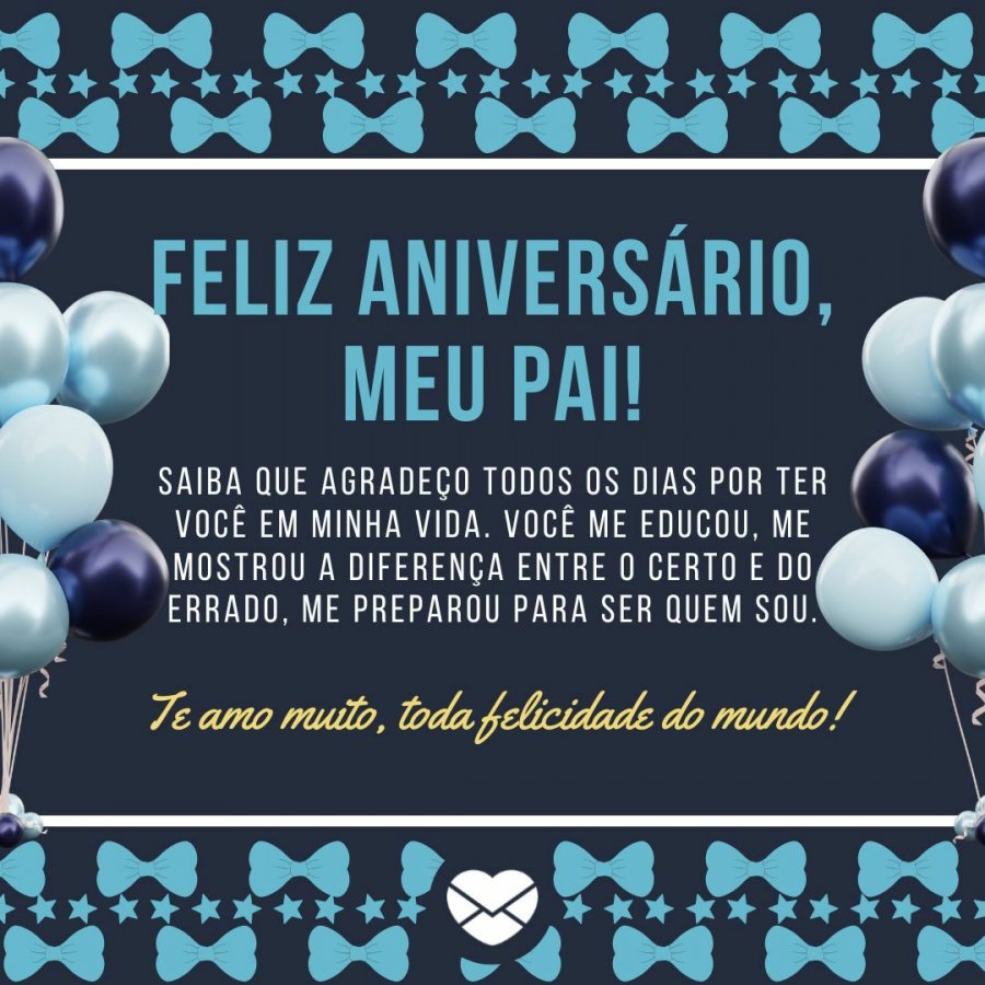 Feliz aniversário, pai! Envie boas energias com estas frases