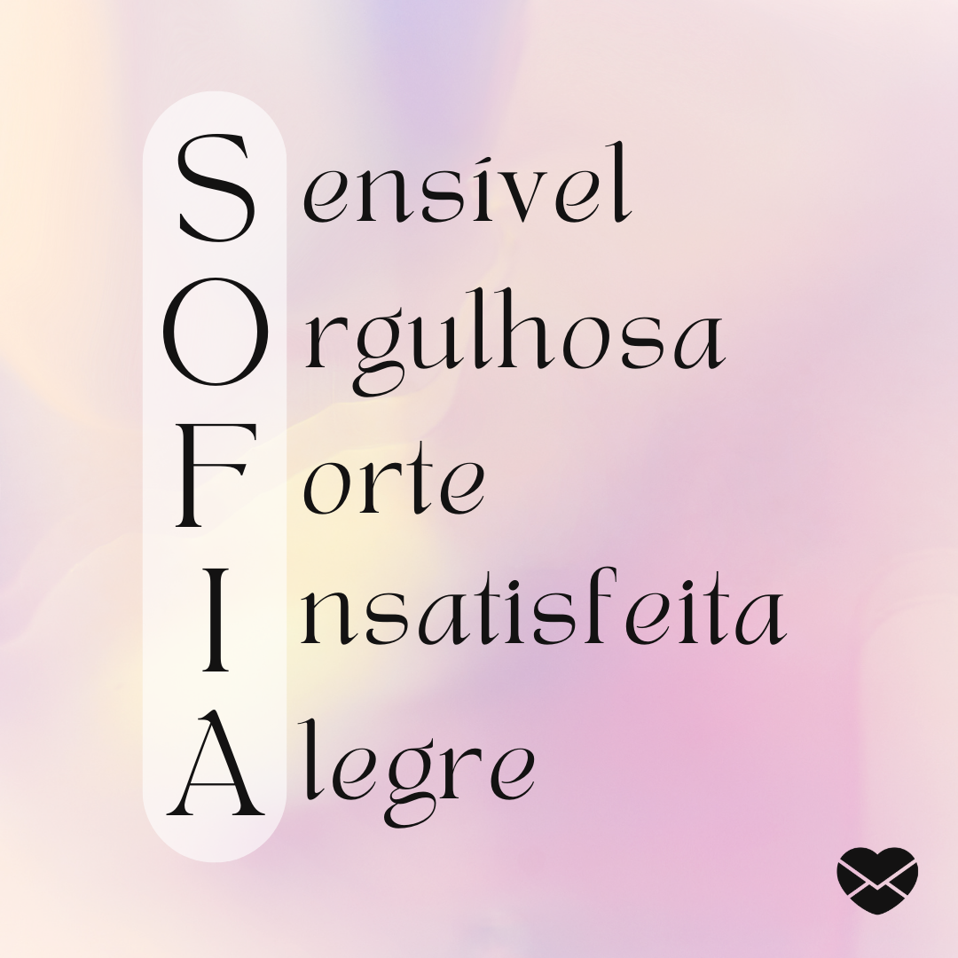 'Sensível, orgulhosa, forte, insatisfeita e alegre' - Significado do nome Sofia
