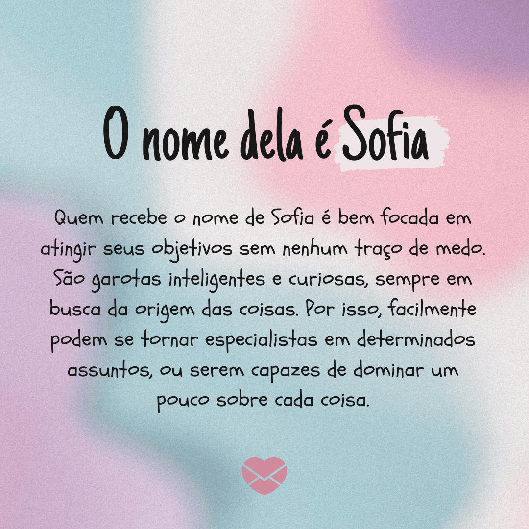 O nome dela é Sofia Significado do nome Sofia Femininos O nome dela é Sofia Significado do nome Sofia Femininos