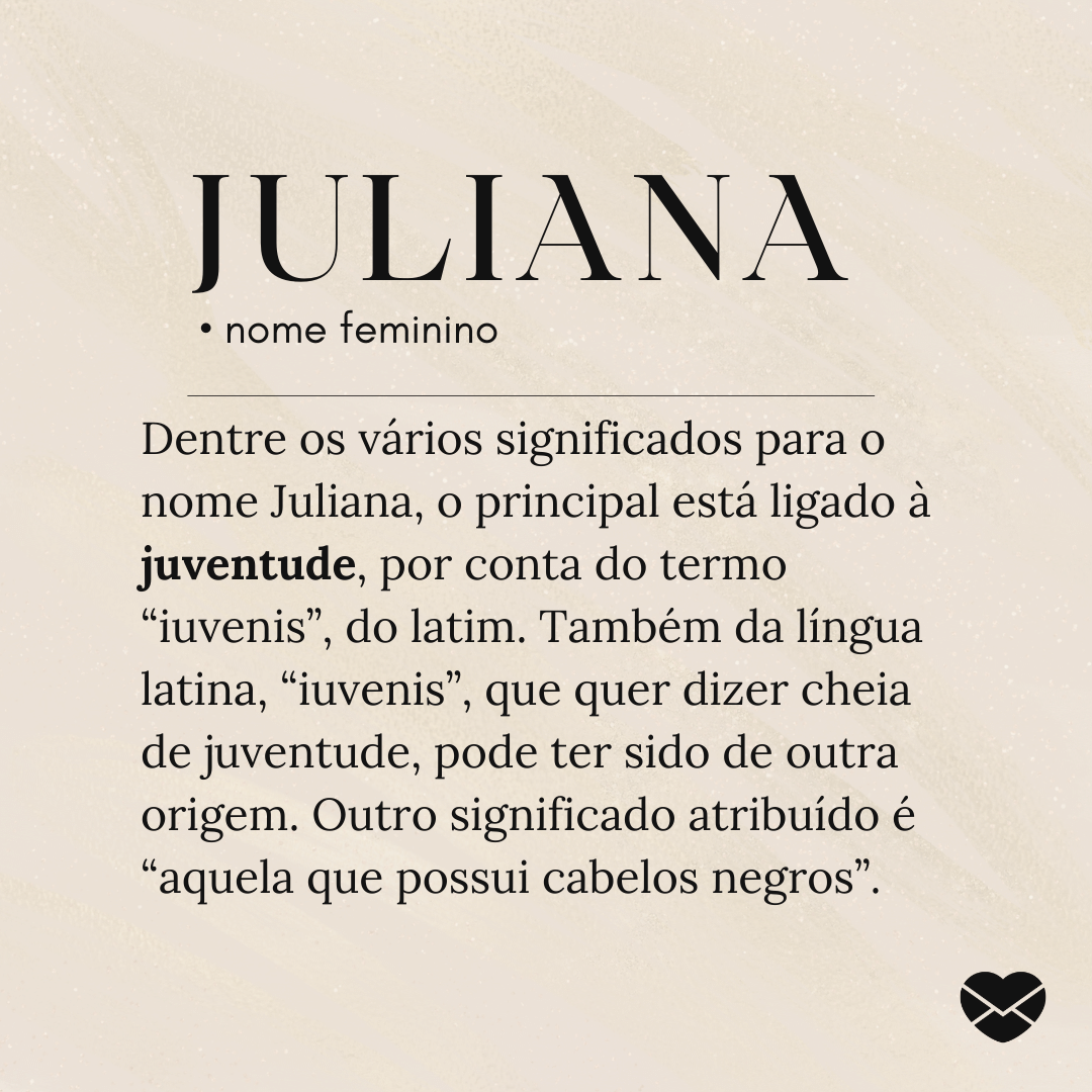 Significado do nome Juliana - Significado do nome Juliana - Femininos