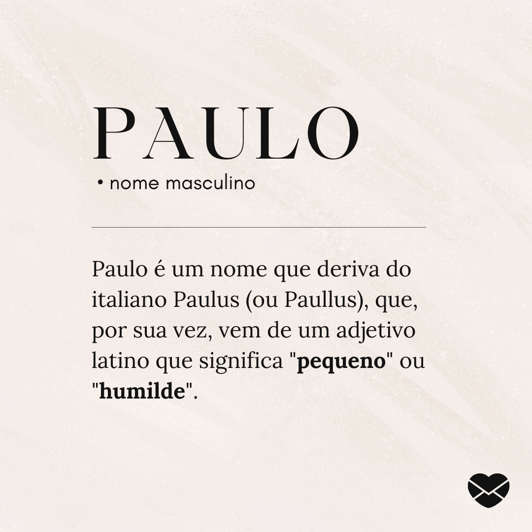 Significado do nome Paulo: origem, frases e mais