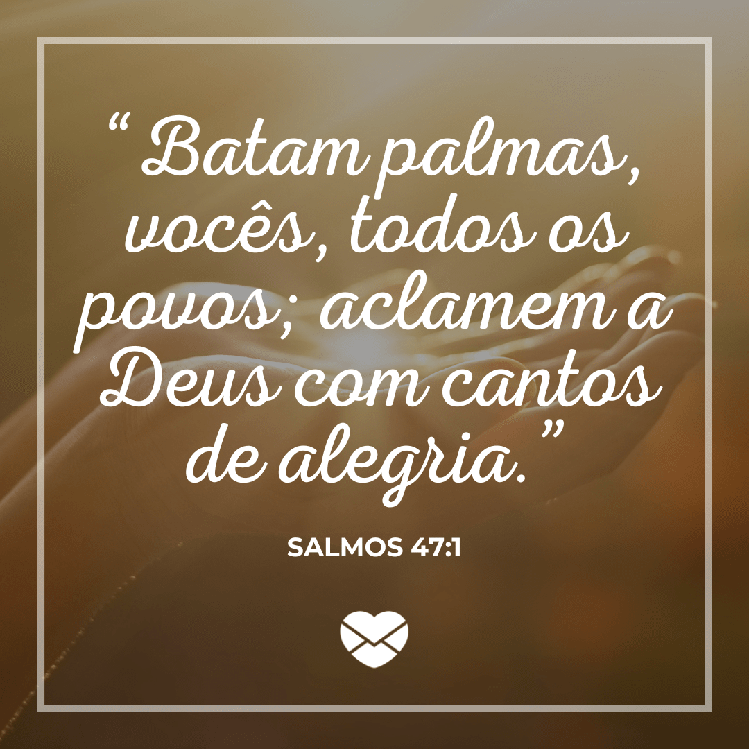 Confira 10 versículos de alegria para o seu coração