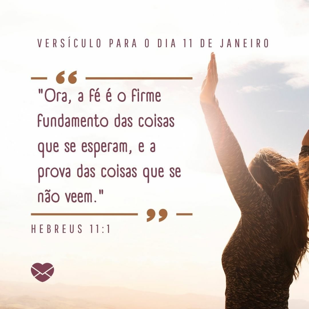 Versículo para o dia 11 de janeiro 11 de Janeiro Dia do Obrigado e mais! Janeiro Versículo para o dia 11 de janeiro 11 de Janeiro Dia do Obrigado e mais! Janeiro