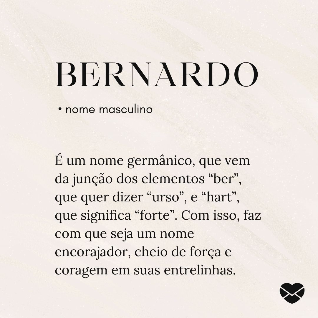 Significado do nome Bernardo: origem, frases e mais