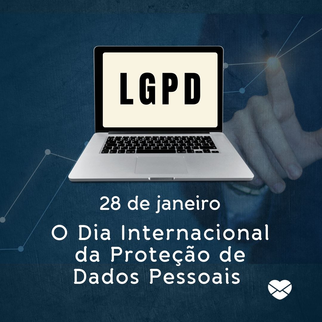 ' 28 de janeiro O Dia Internacional da Proteção de Dados Pessoais '-28 de janeiro