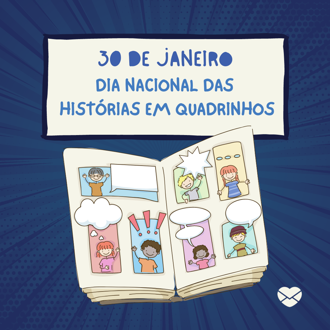 ' 30 DE JANEIRO dia nacional das histórias em quadrinhos.'-30 de janeiro.