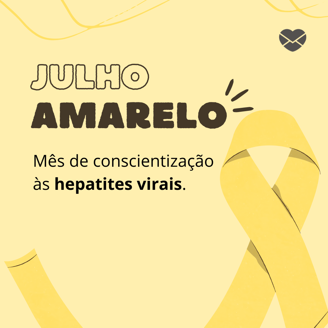 'Mês de conscientização às hepatites virais.'- Campanhas de conscientização