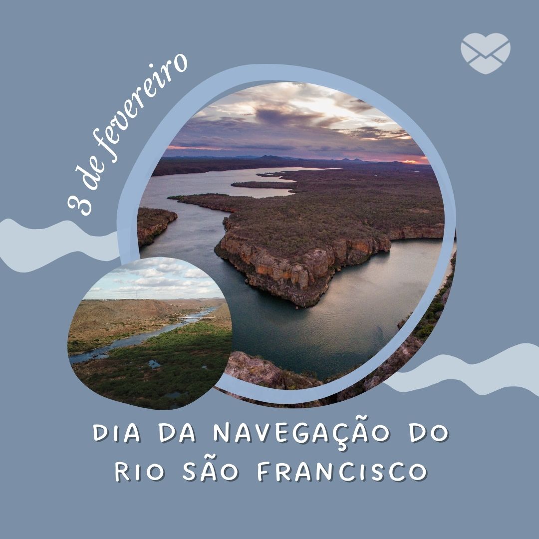'3 de fevereiro Dia da Navegação do Rio São Francisco' - 3 de fevereiro