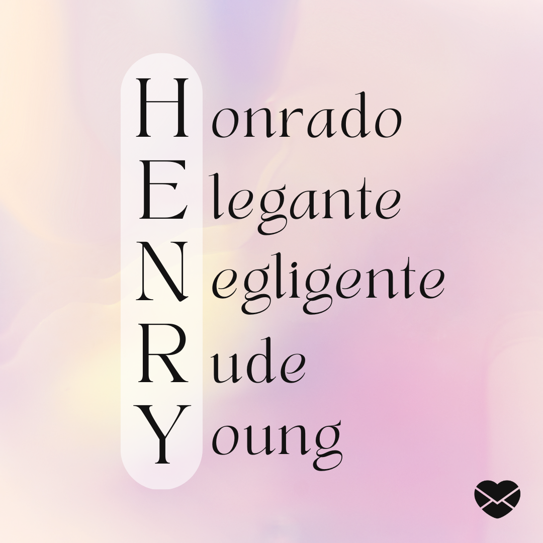 'Henry. Honrado, elegante, negligente, rude e Young.' - Significado do nome Henry