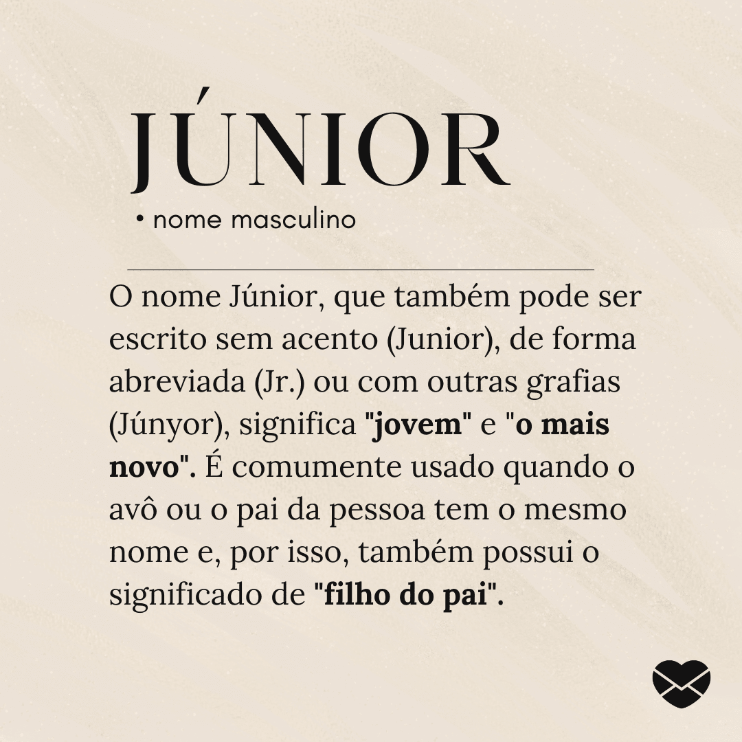 Significado do nome Júnior: origem, frases e mais