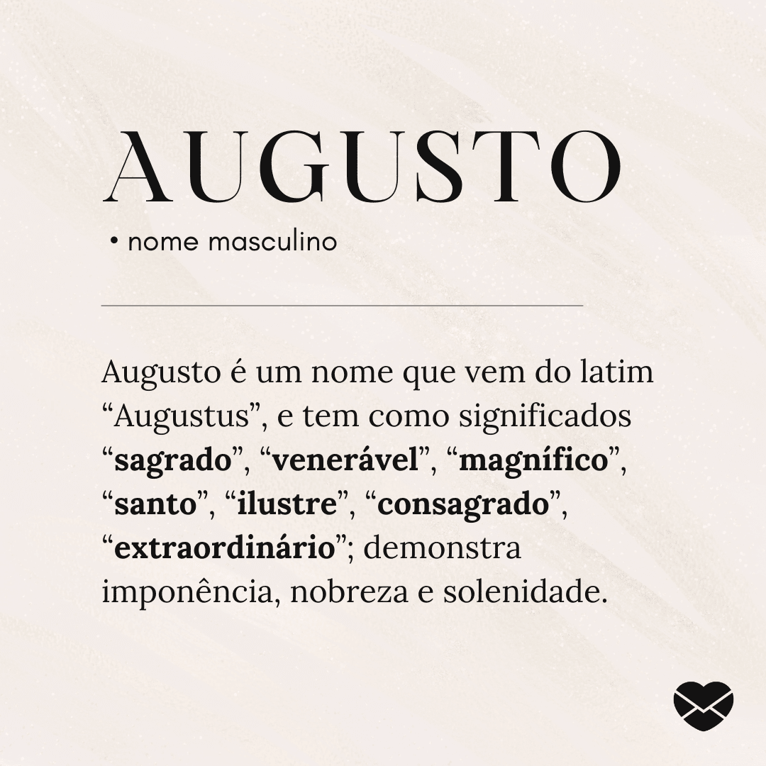 Significado do nome Augusto: origem, frases e mais