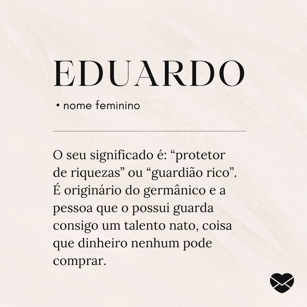Significado do nome Eduardo: Origem, frases e mais