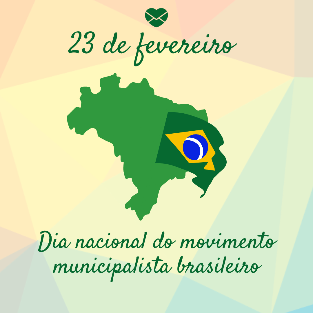 '23 de fevereiro Dia nacional do movimento municipalista brasileiro '- 23 de fevereiro
