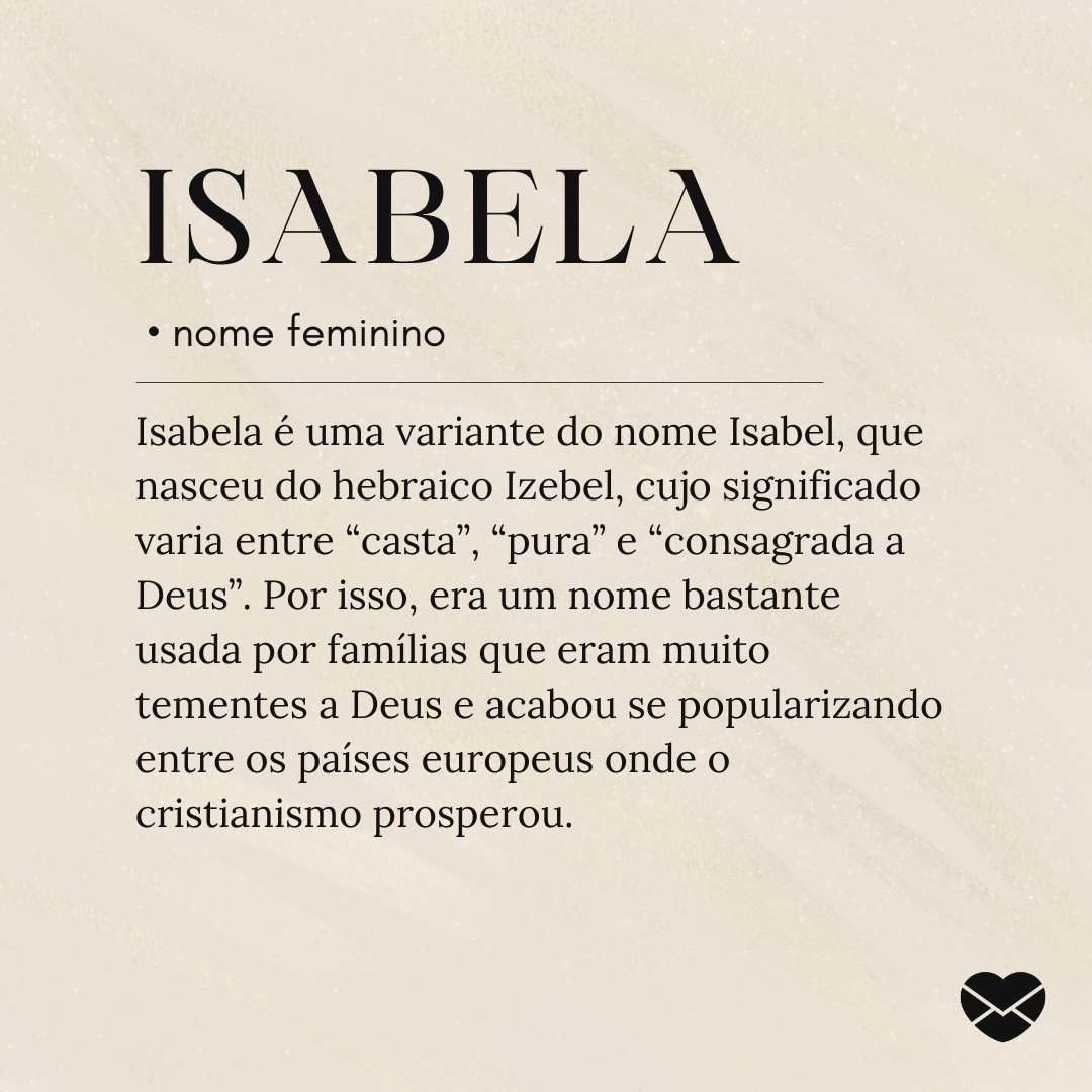 Significado do nome Isabela: origem, frases e mais Significado do nome Isabela: origem, frases e mais
