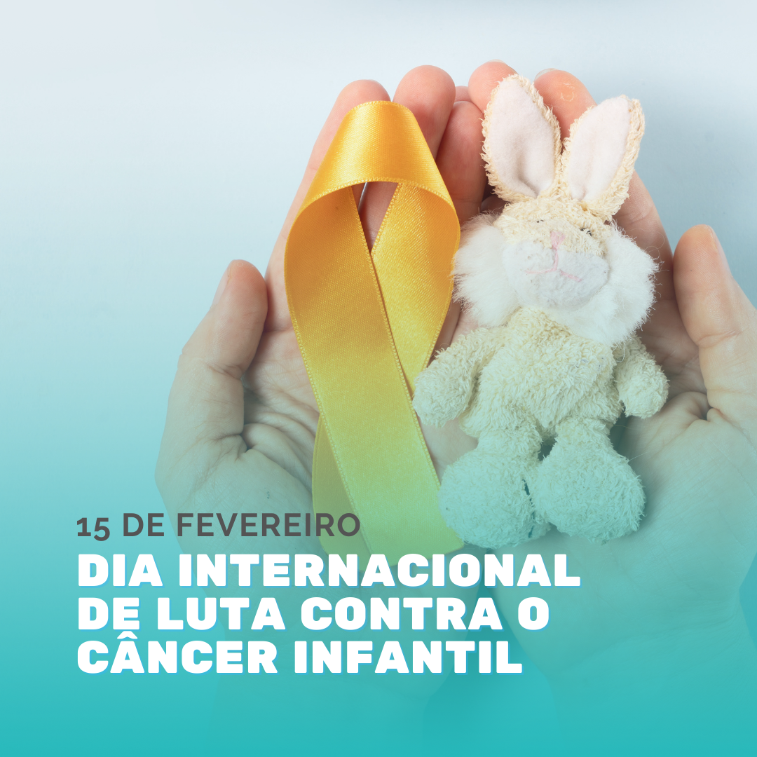 '15 de fevereiro. Dia Internacional de Luta contra o Câncer Infantil' - 15 de fevereiro