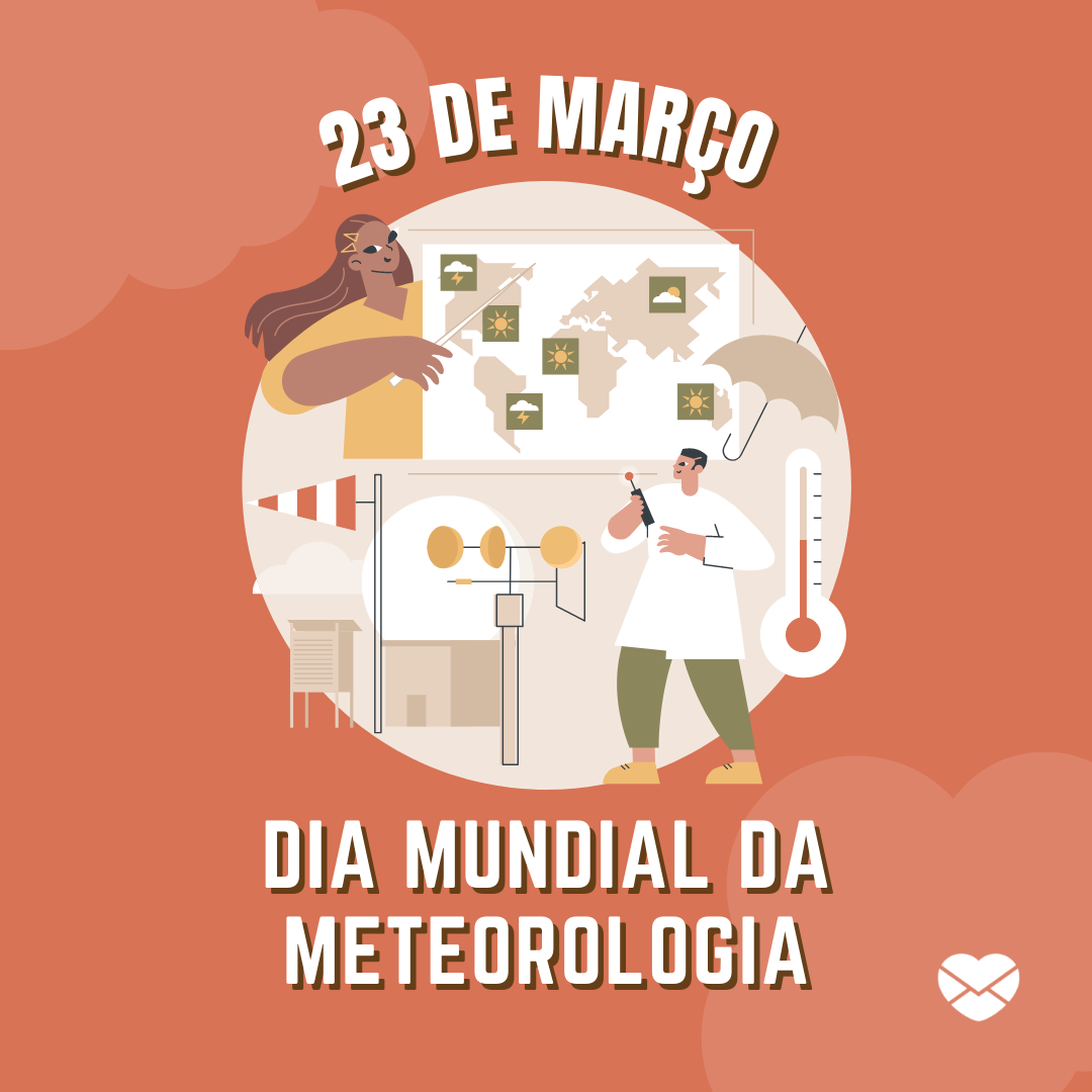 '23 de março Dia Mundial da Meteorologia' - 23 de março
