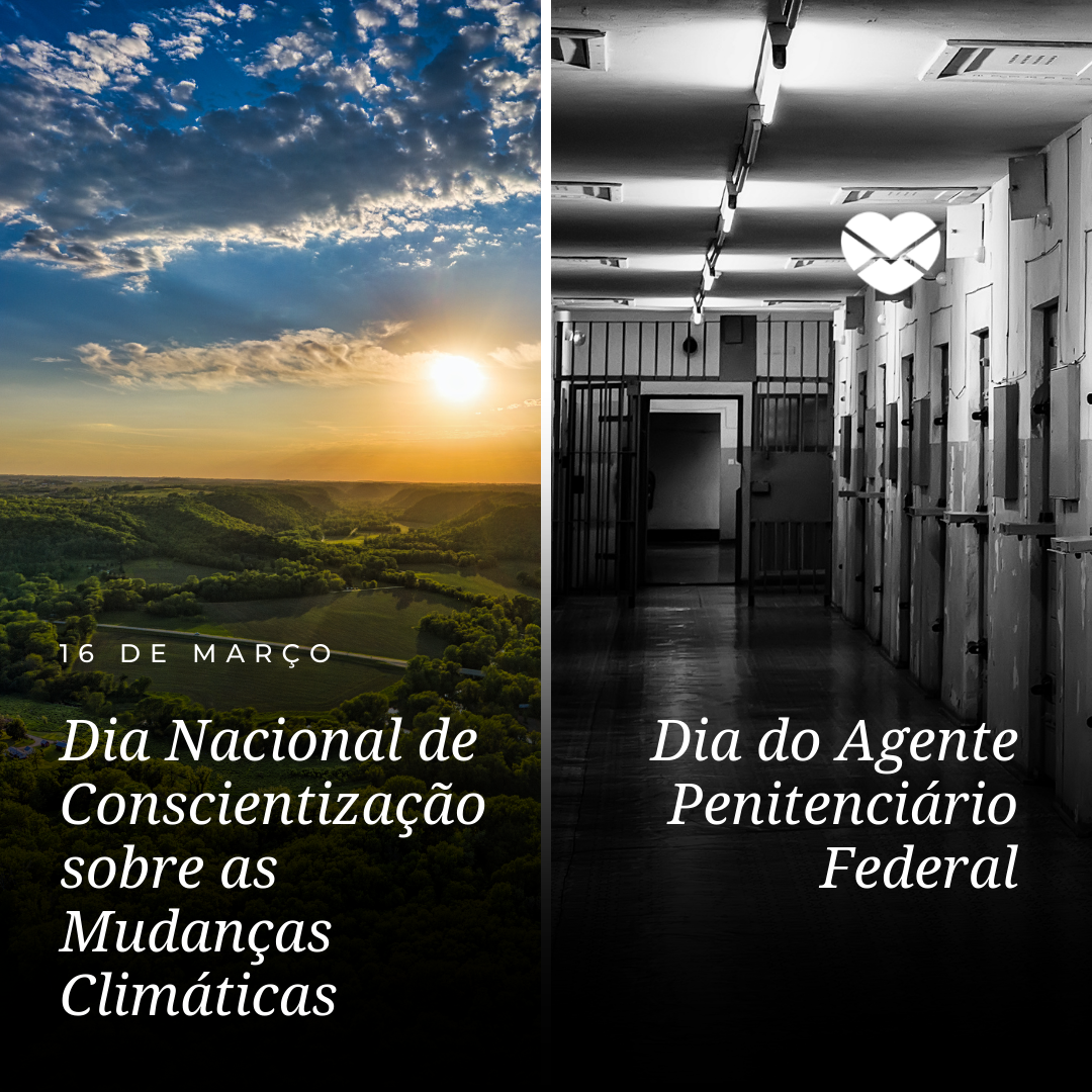 'Dia Nacional de Conscientização sobre as Mudanças Climáticas e Dia do Agente Penitenciário Federal'