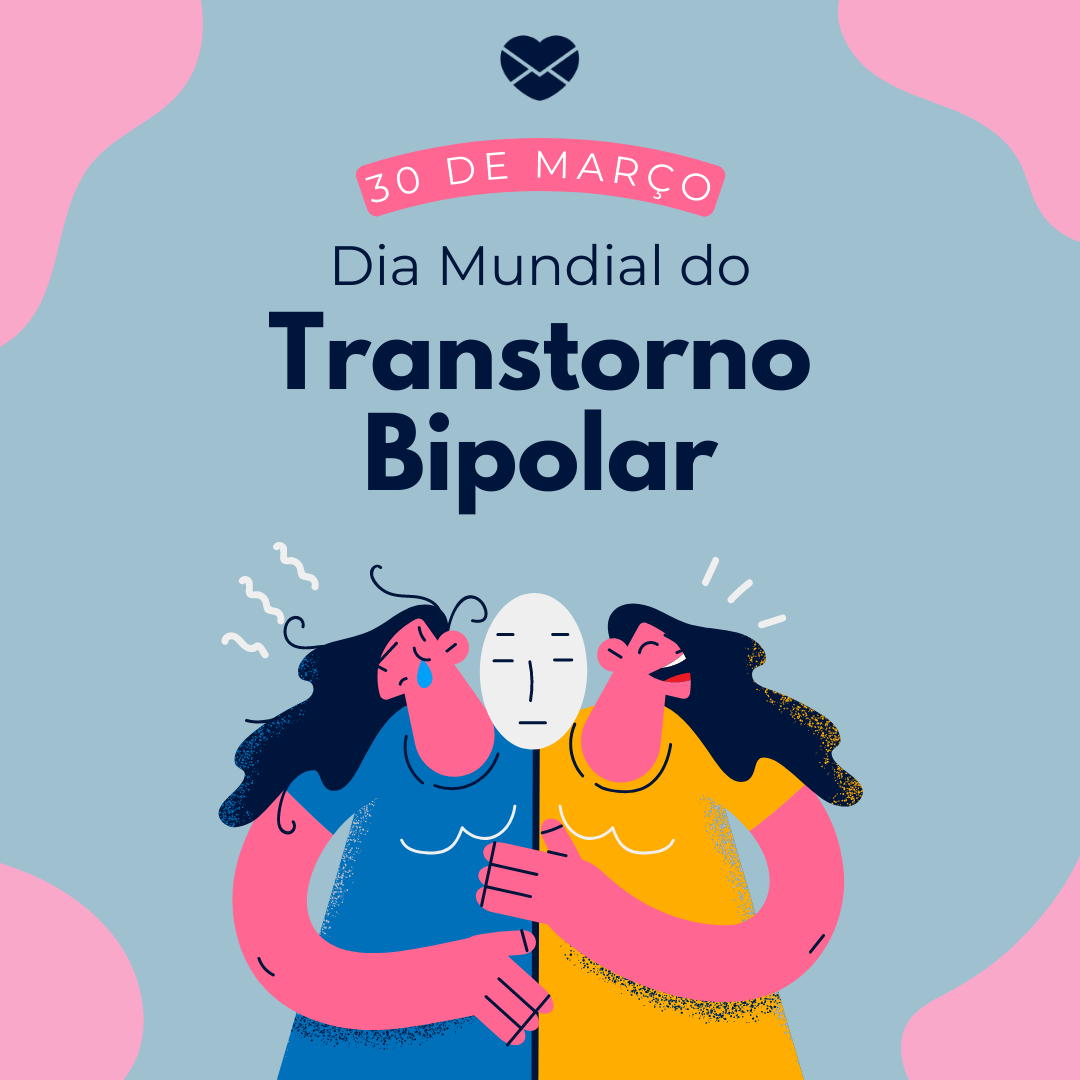 '30 de Março  Dia Mundial do Transtorno Bipolar '-30 de março