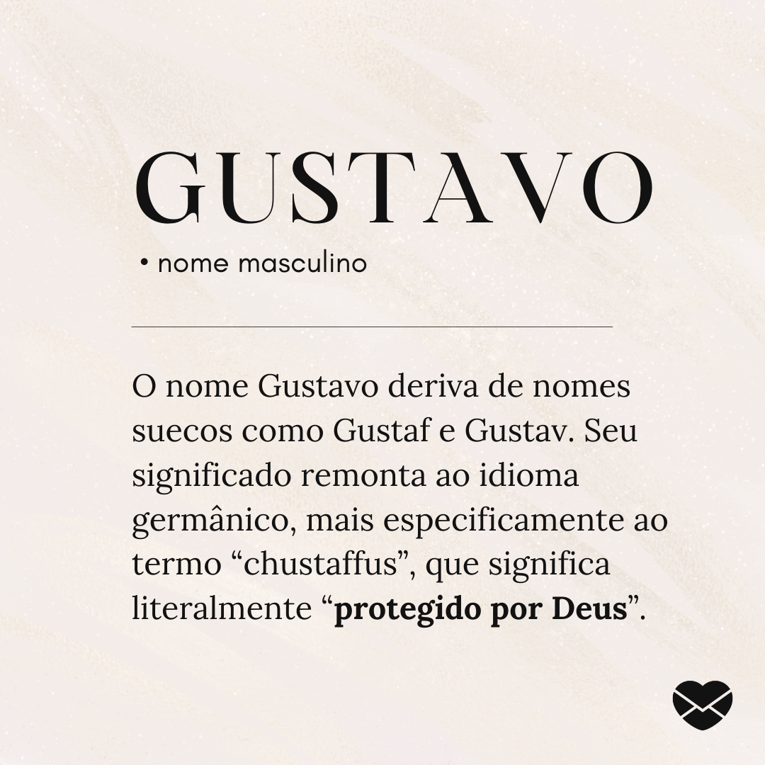 Significado do nome Gustavo: Origem, frases e mais