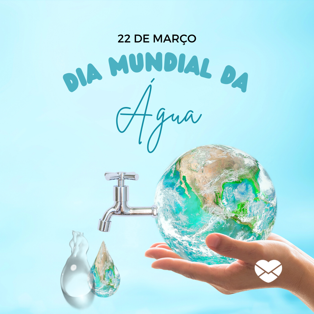'22 de Março, dia mundial da água'