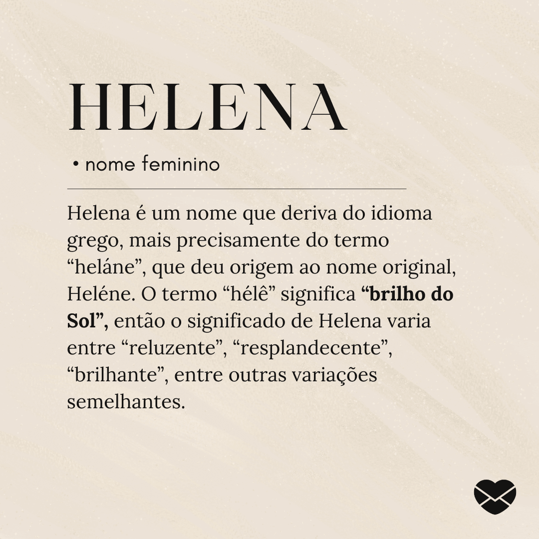 Significado do nome Helena origem, frases e mais Significado do nome Helena origem, frases e mais