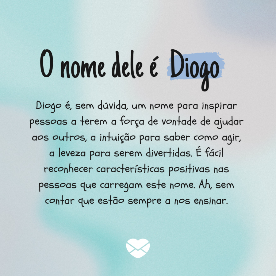Significado do nome Diogo Origem, frases e mais Significado do nome Diogo Origem, frases e mais