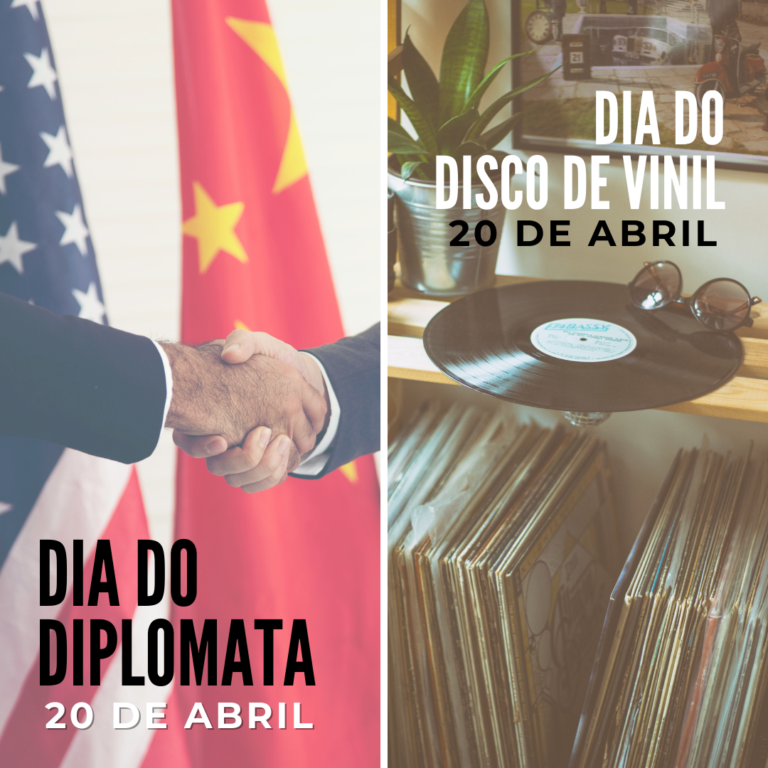 '20 de abril. Dia do Diplomata. 20 de abril Dia do Disco de Vinil. ' -20 de abril