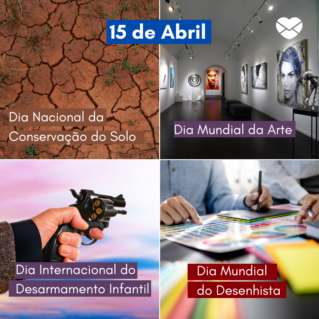 'Dia Nacional da Conservação do Solo, Dia Mundial da Arte, Dia Internacional do Desarmamento Infantil e Dia Mundial do Desenhista'