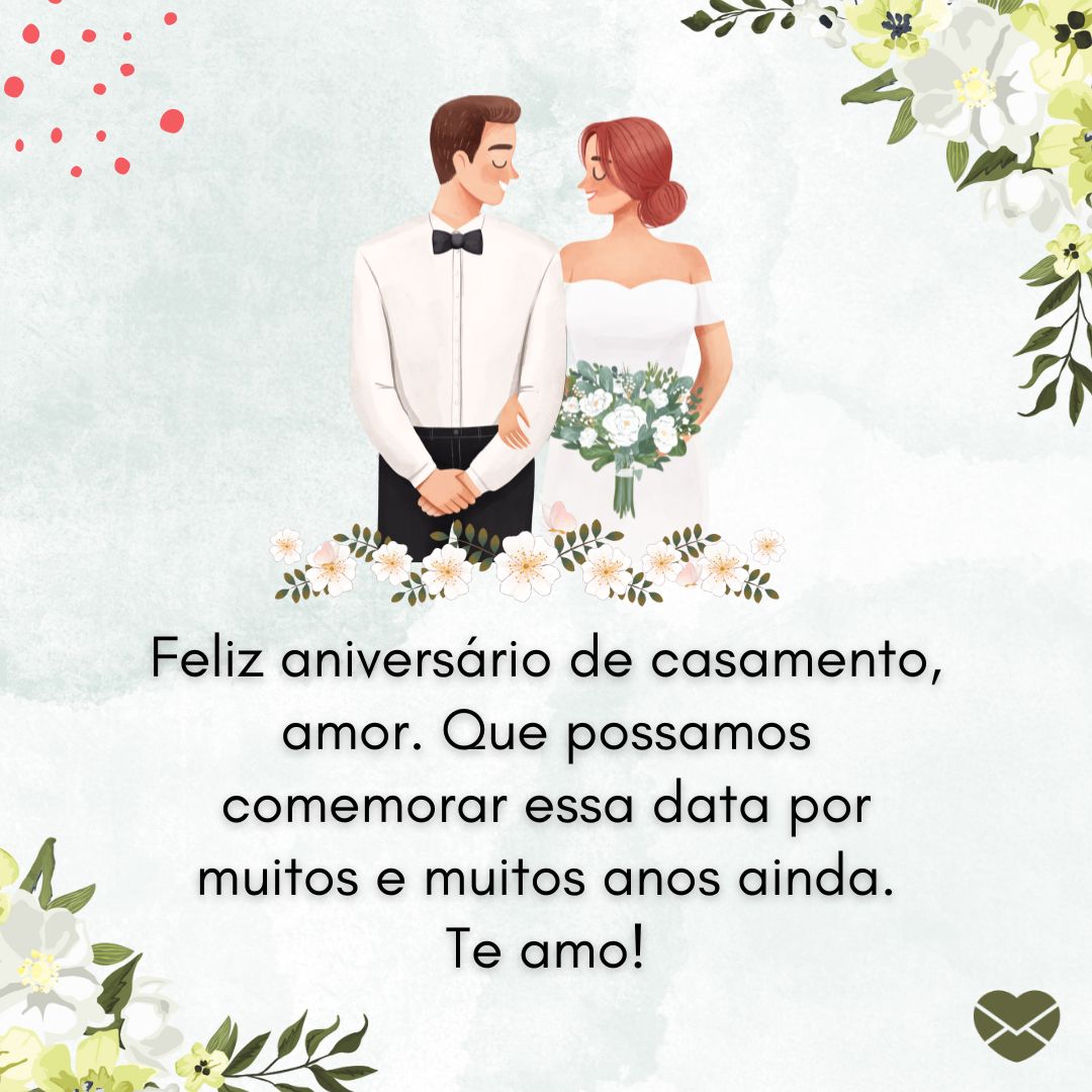 ''Feliz aniversário de casamento, amor. Que possamos comemorar essa data por muitos e muitos anos ainda.Te amo!'' - 42 anos de casados: mensagens de casamento para bodas de prata dourada.