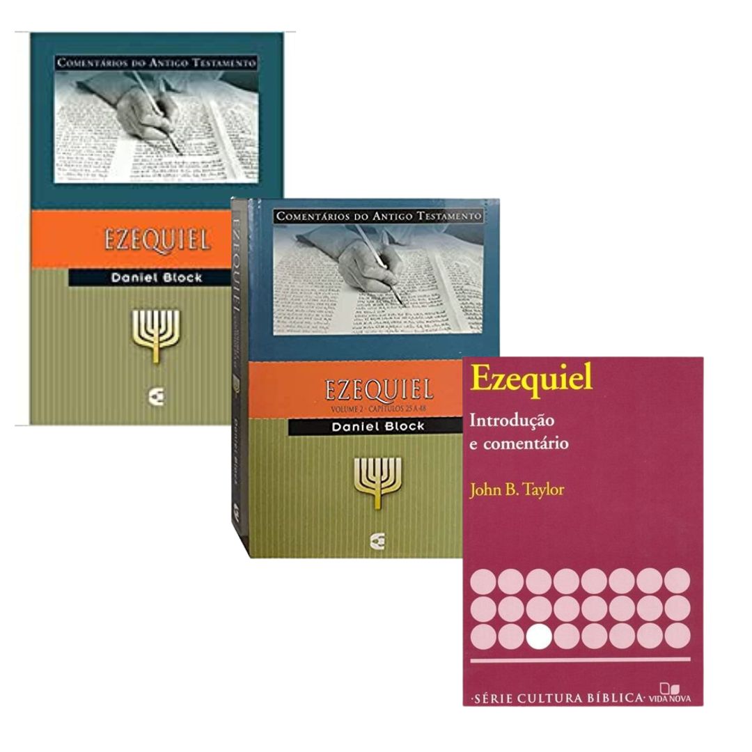 Livros sobre Ezequiel: Ezequiel, volume I e II, de Daniel L. Block e Série Introdução e comentário: Ezequiel, de John B. Taylor