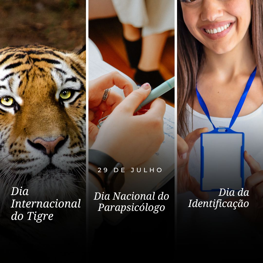 'Dia internacional do tigre, dia nacional do parapsicólogo e dia da identificação'