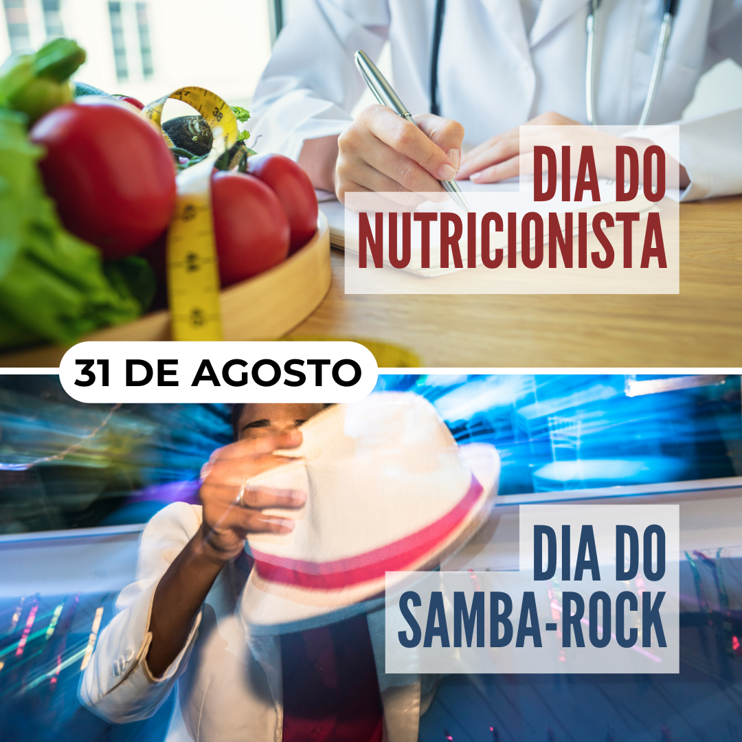 '31 de agosto. Dia do Nutricionista. Dia do Samba-Rock.' - 31 de agosto