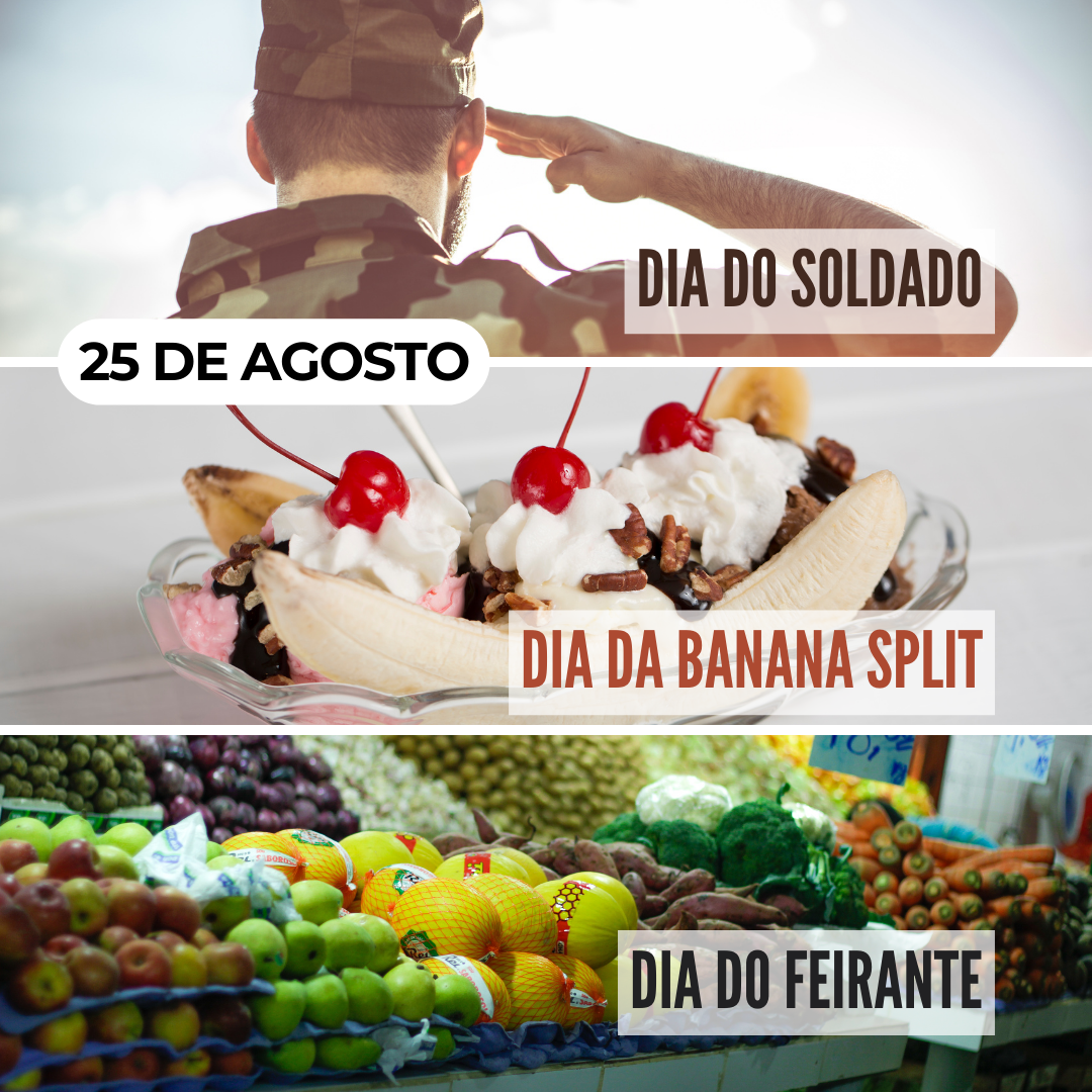 O que se comemora no dia 25 de agosto?
