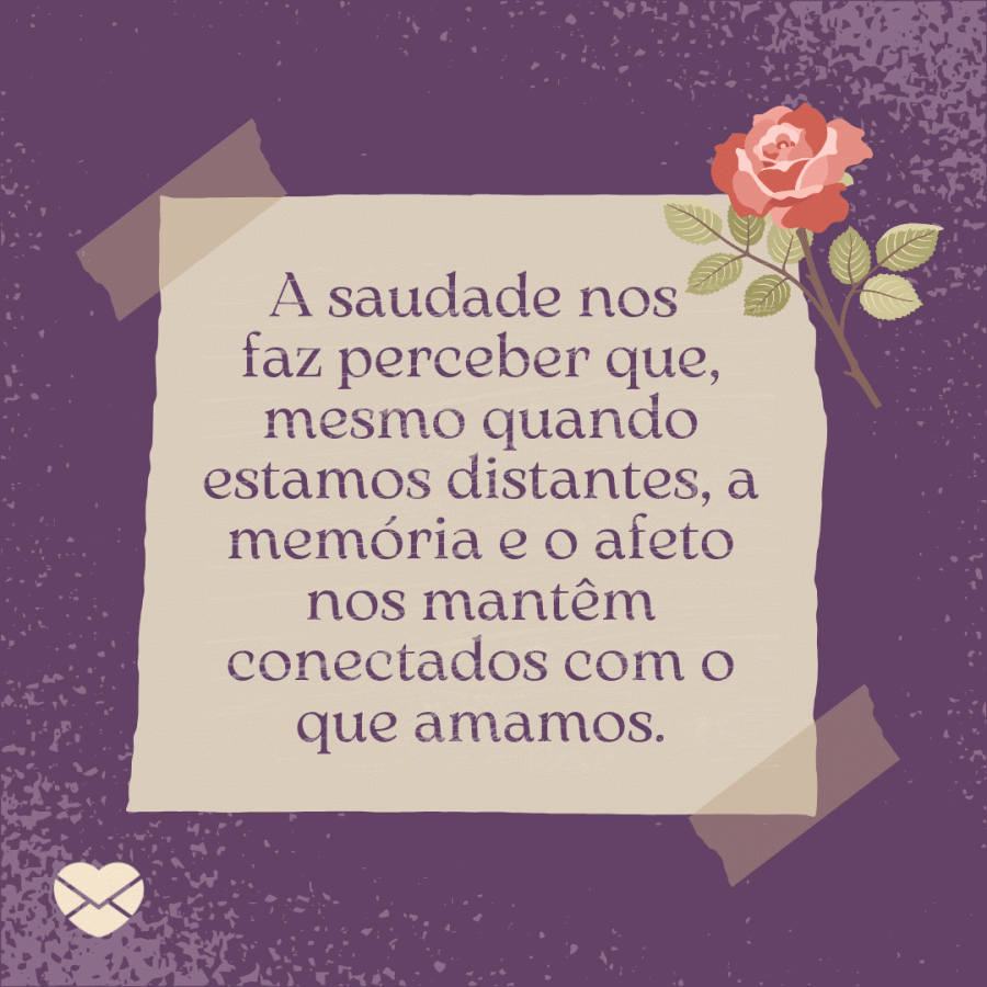 Frases de saudades para status: abra o seu coração